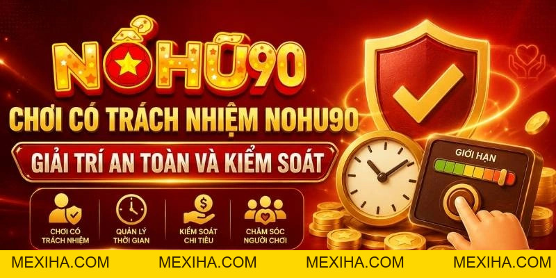 Chơi Có Trách Nhiệm Nổ Hũ – Quản Lý Thời Gian & Ngân Sách
