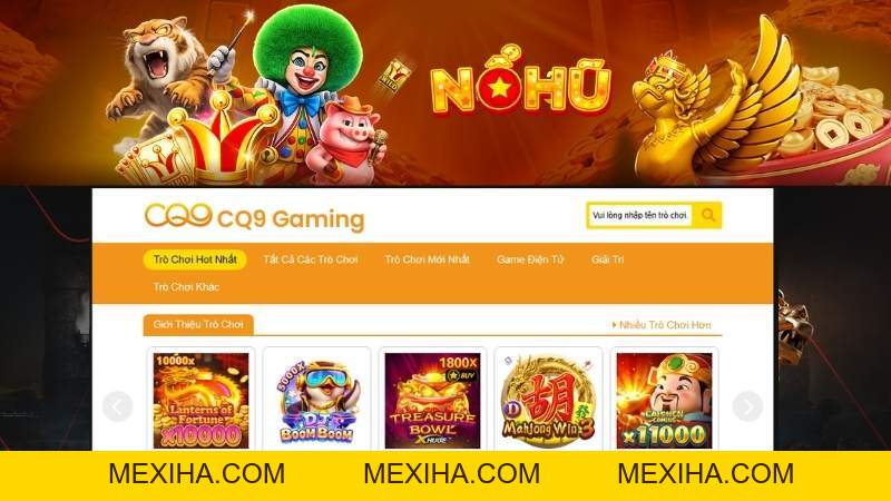 CQ9 Điện Tử – Sảnh Nổ Hũ CQ9: Game & Cơ Chế | Nổ Hũ