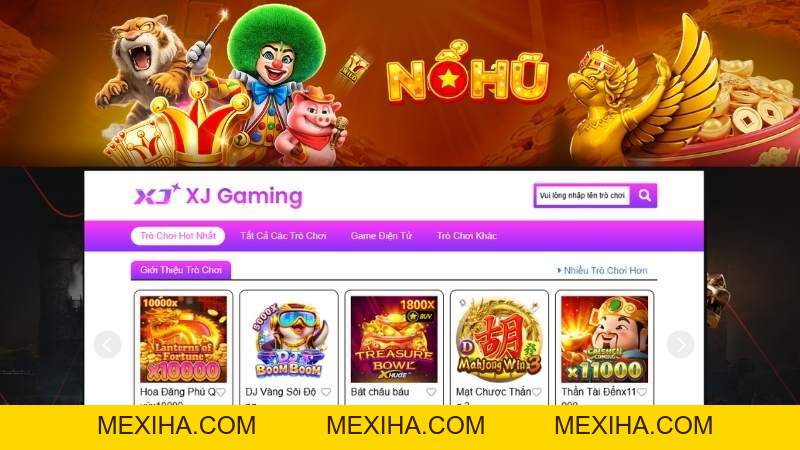XJ Điện Tử – Sảnh Nổ Hũ XJ: Game & Cơ Chế | Nổ Hũ