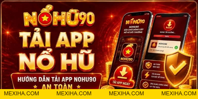 Tải App Nổ Hũ – Hướng Dẫn Cài Đặt iOS & Android