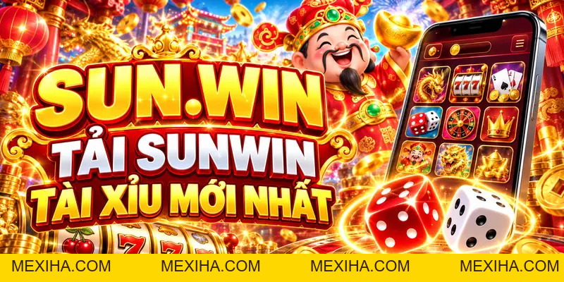 SUNWIN – Link Tải SUNWIN APK/iOS, Tài Xỉu SUN.WIN Mới Nhất